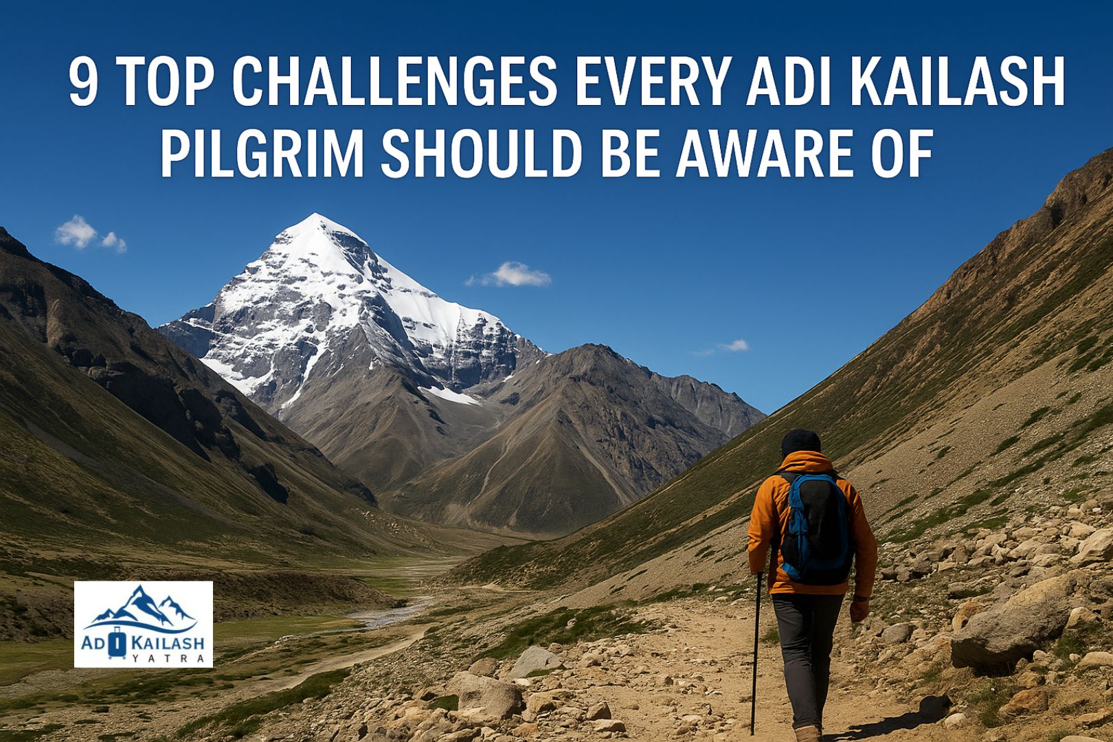 9 Top Challenges Every Adi Kailash Pilgrim Should be Aware of